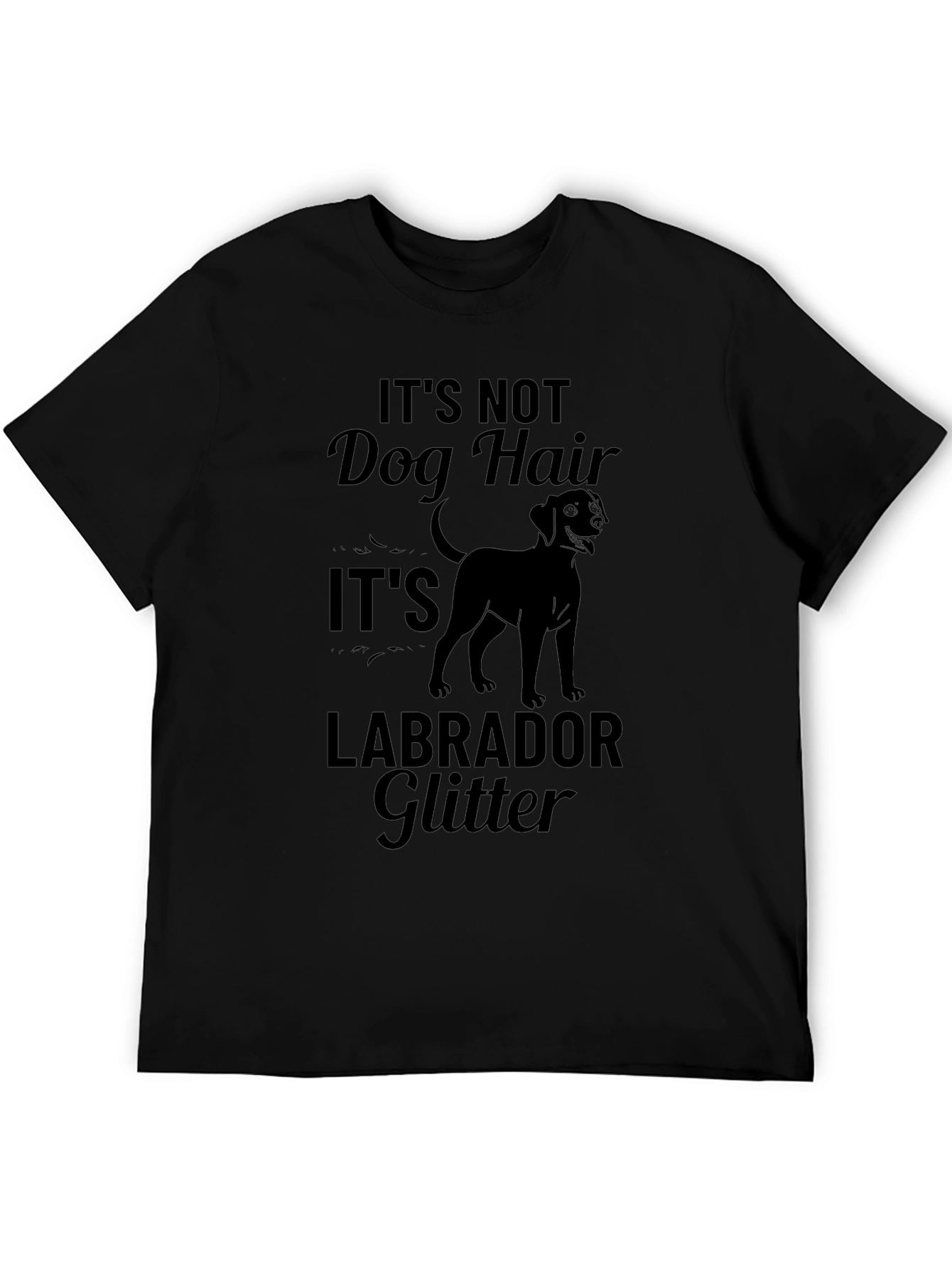 Its Not Dog Hair Its Labrador Glitter T-Shirt
