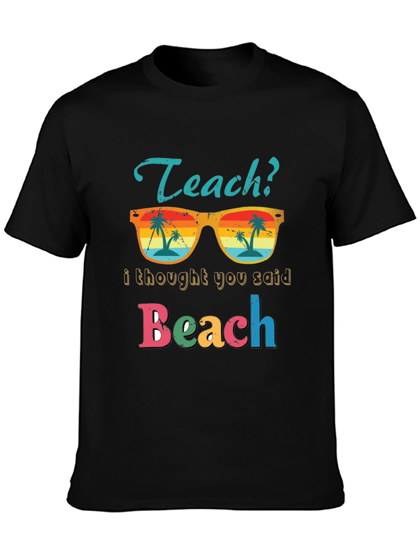 Teach Beach T-Shirt - Funny Teacher Summer Vacation Tee