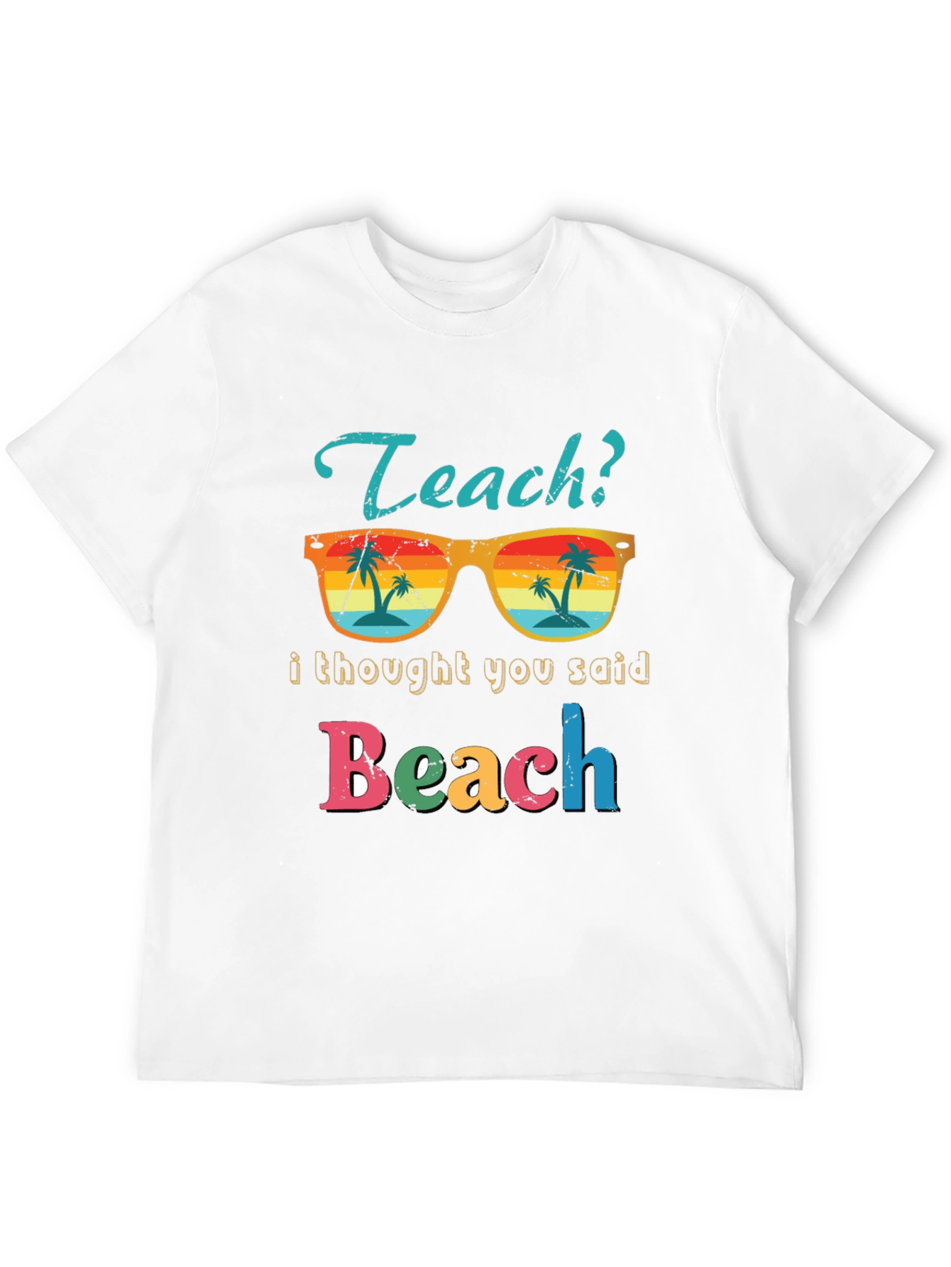 Teach Beach T-Shirt - Funny Teacher Summer Vacation Tee