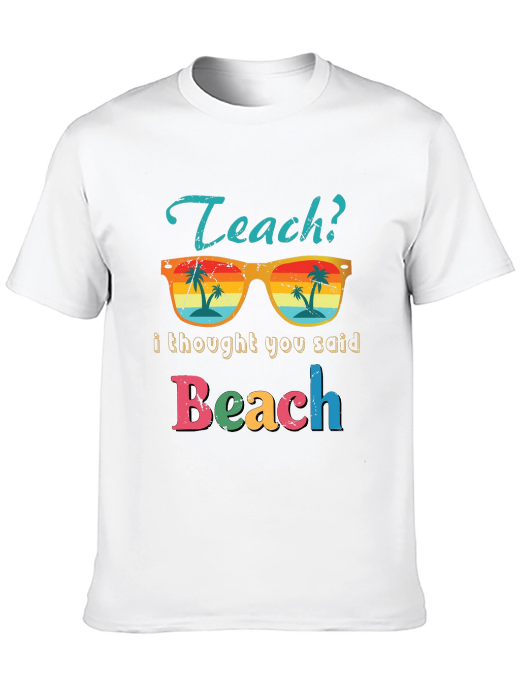 Teach Beach T-Shirt - Funny Teacher Summer Vacation Tee