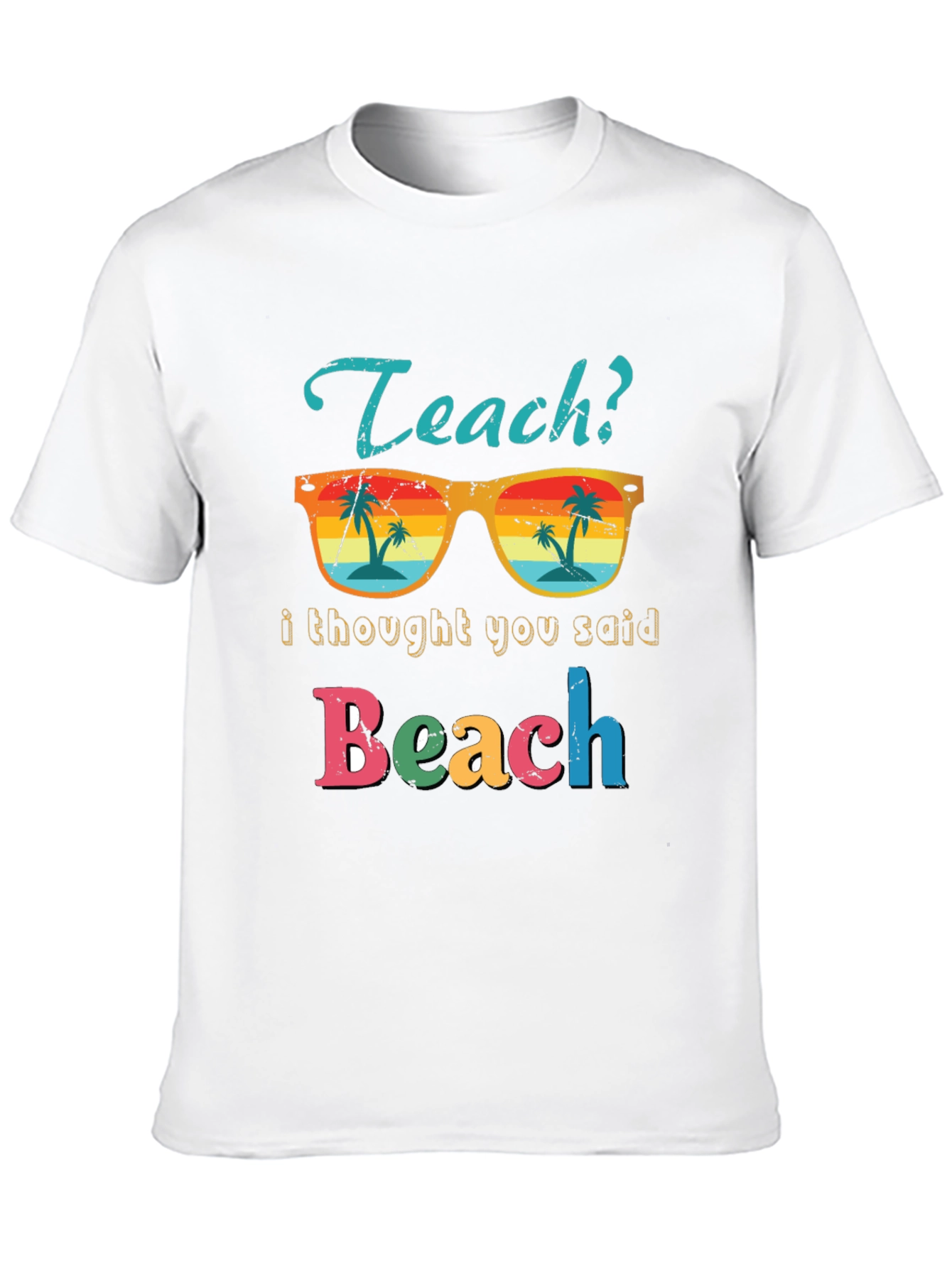 Teach Beach T-Shirt - Funny Teacher Summer Vacation Tee