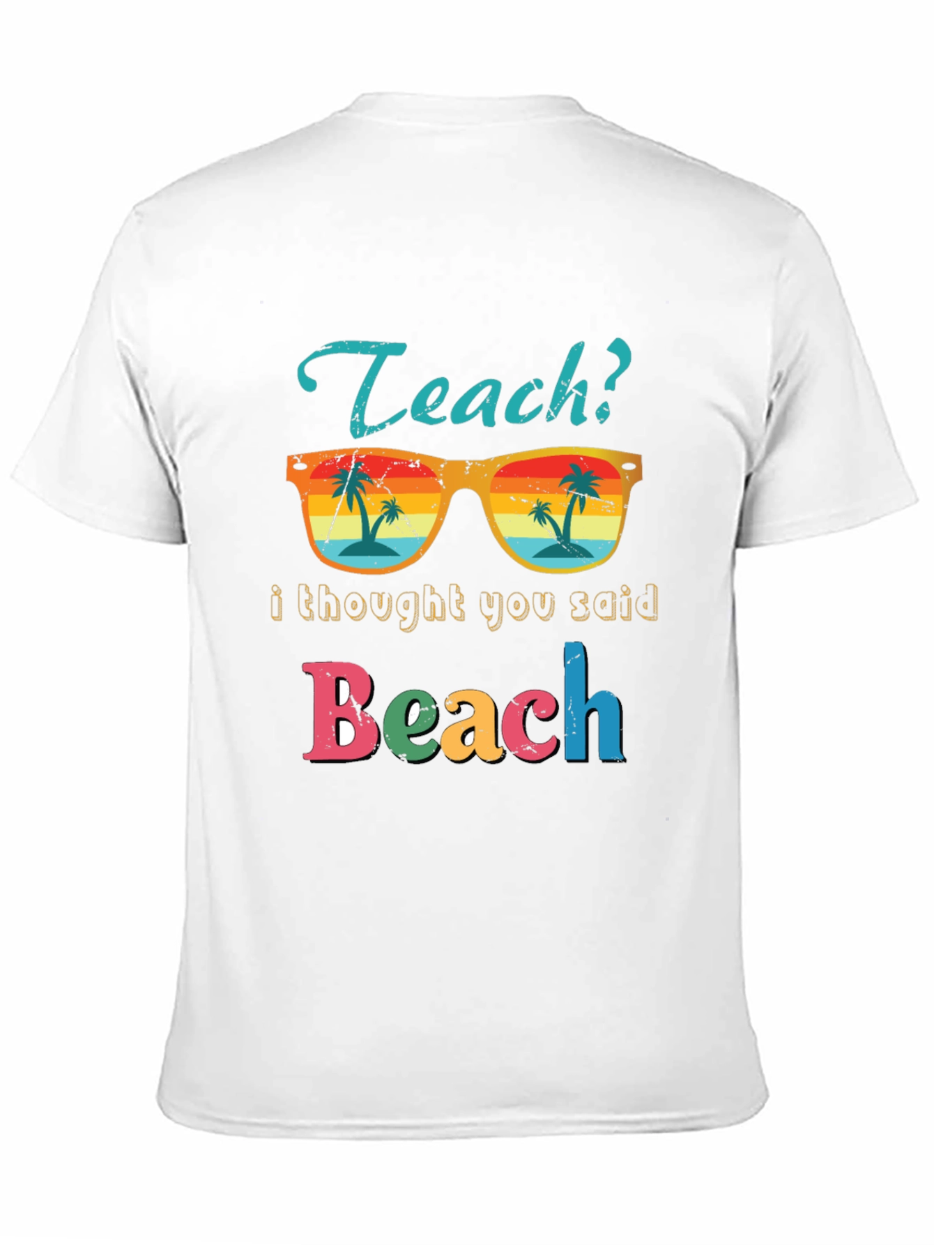 Teach Beach T-Shirt - Funny Teacher Summer Vacation Tee