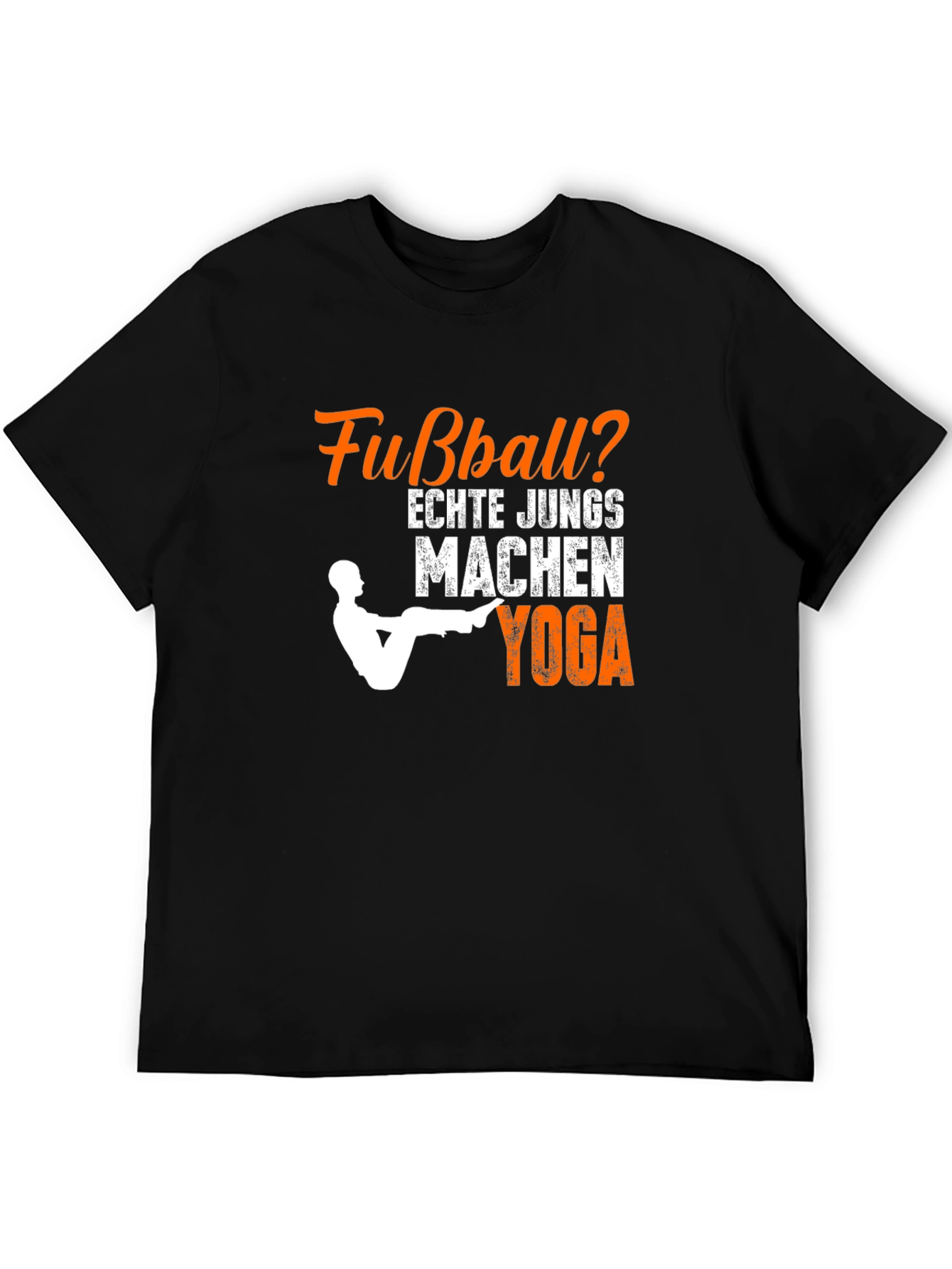 Funny Fußball? Echte Jungs Machen Yoga T-Shirt