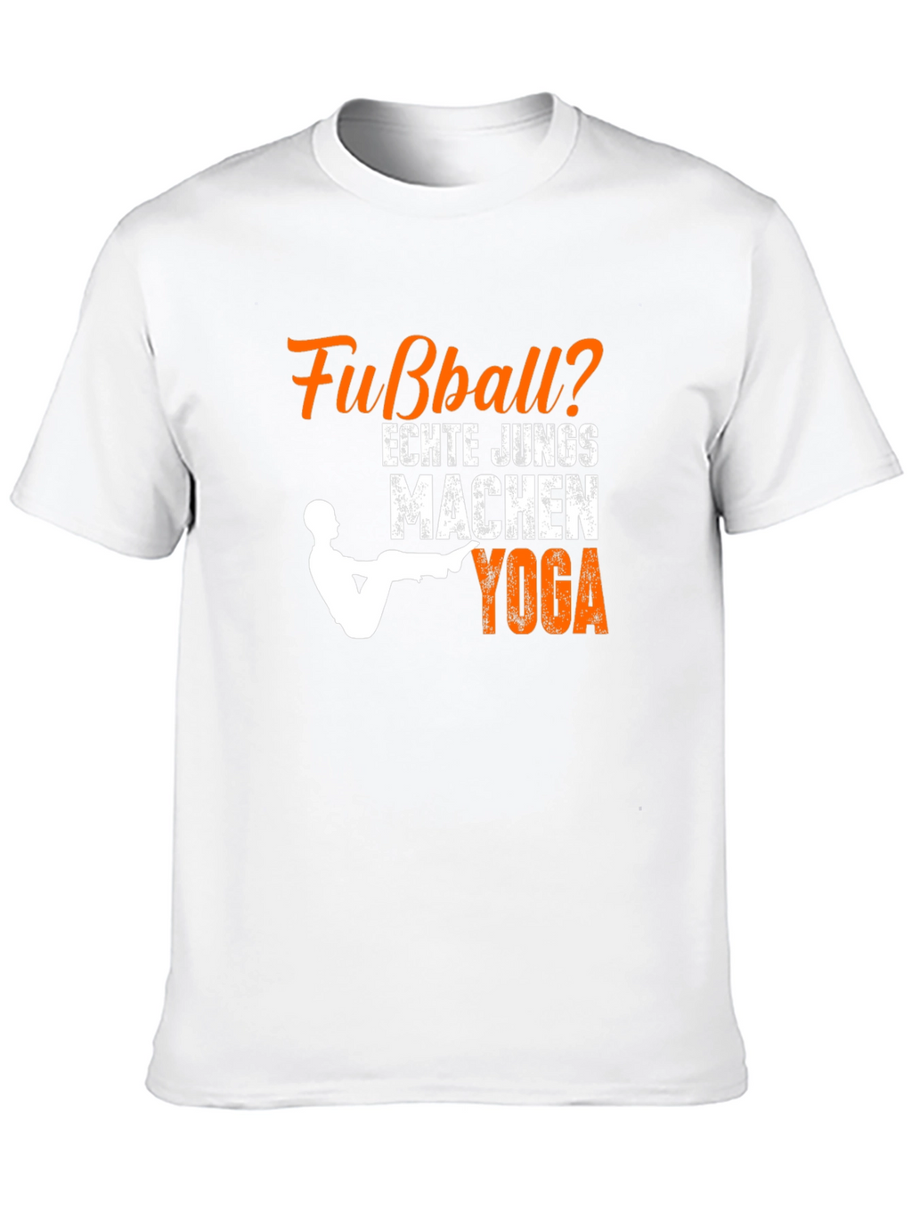 Funny Fußball? Echte Jungs Machen Yoga T-Shirt