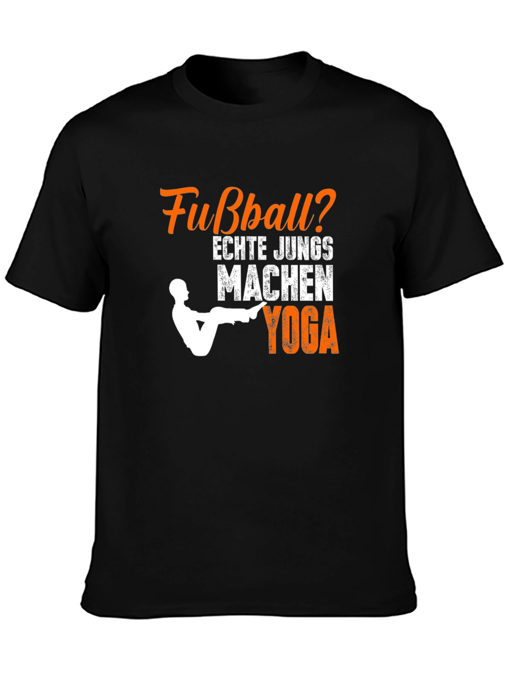 Funny Fußball? Echte Jungs Machen Yoga T-Shirt