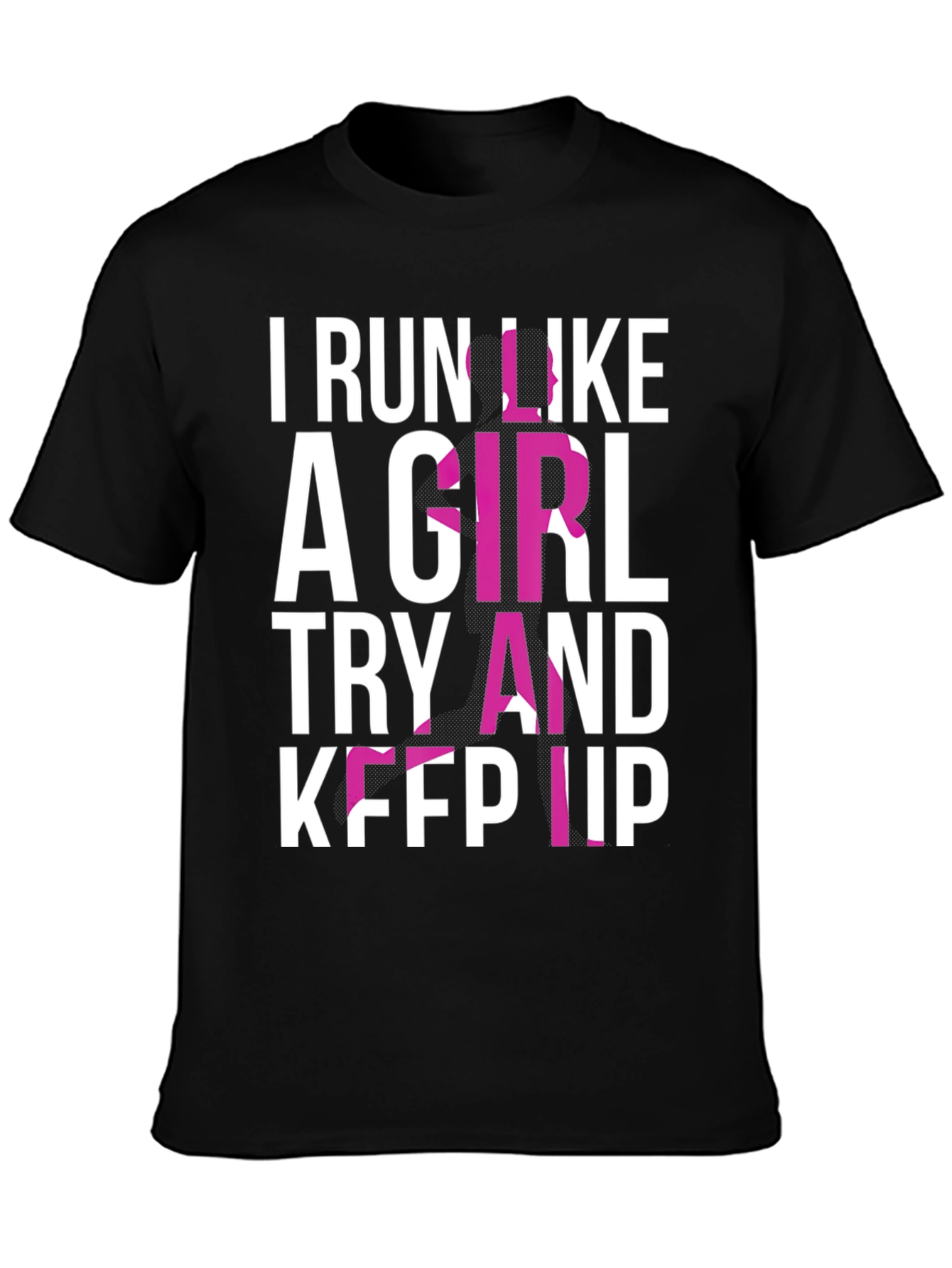 I Run Like A Girl T-Shirt - Black