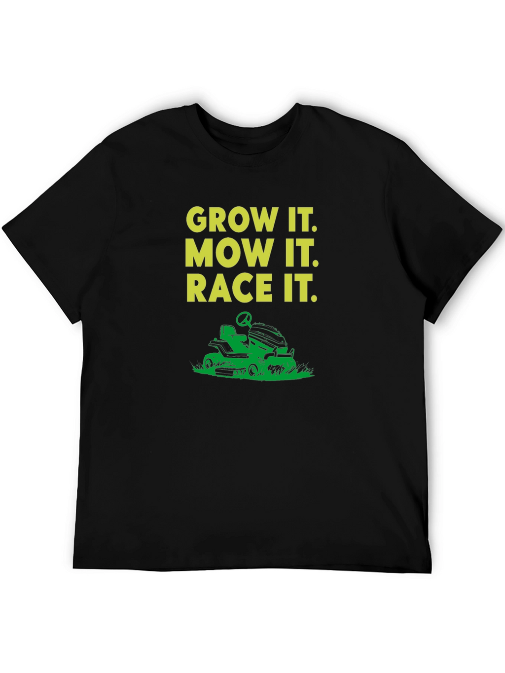 Grow It Mow It Race It T-Shirt