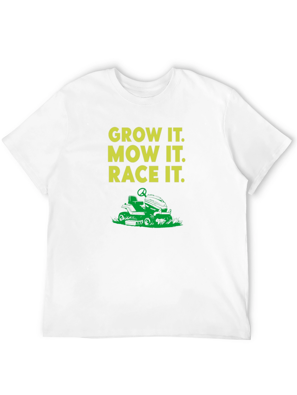 Grow It Mow It Race It T-Shirt