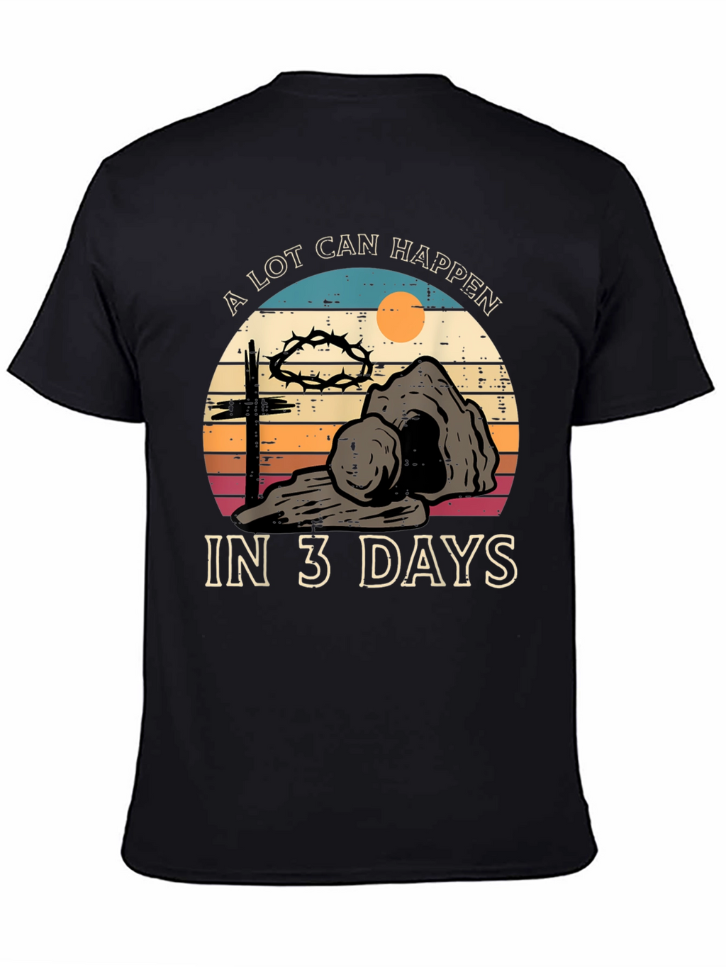 A Lot Can Happen in 3 Days Easter T-Shirt
