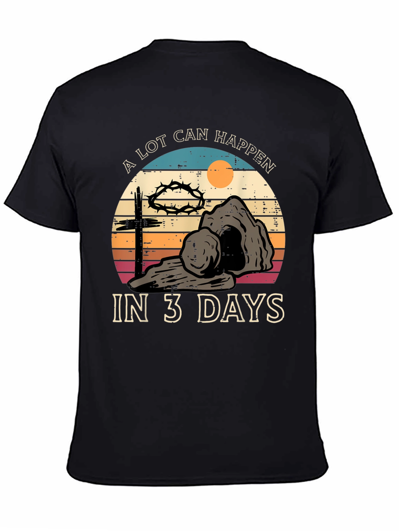 A Lot Can Happen in 3 Days Easter T-Shirt