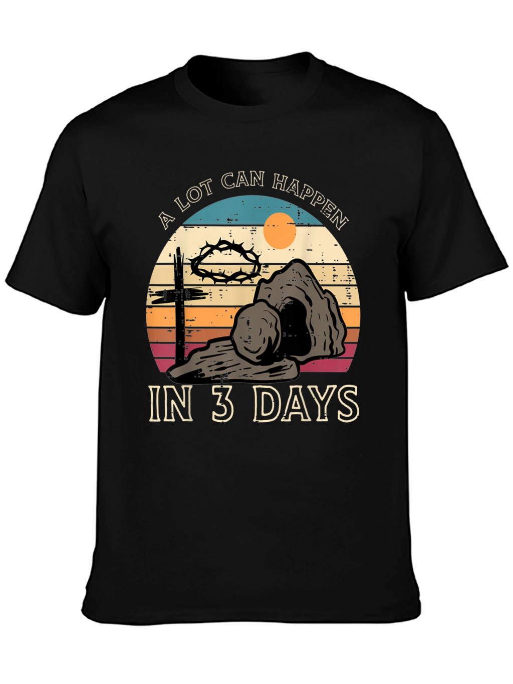 A Lot Can Happen in 3 Days Easter T-Shirt