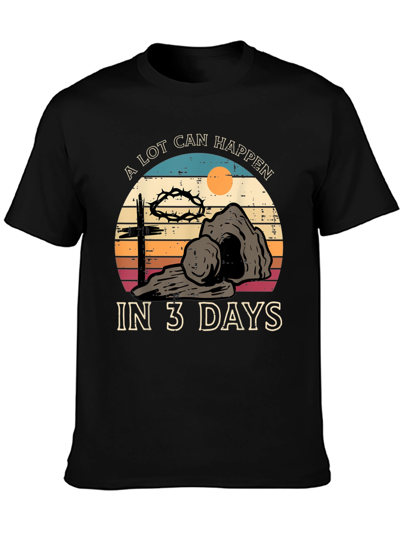 A Lot Can Happen in 3 Days Easter T-Shirt