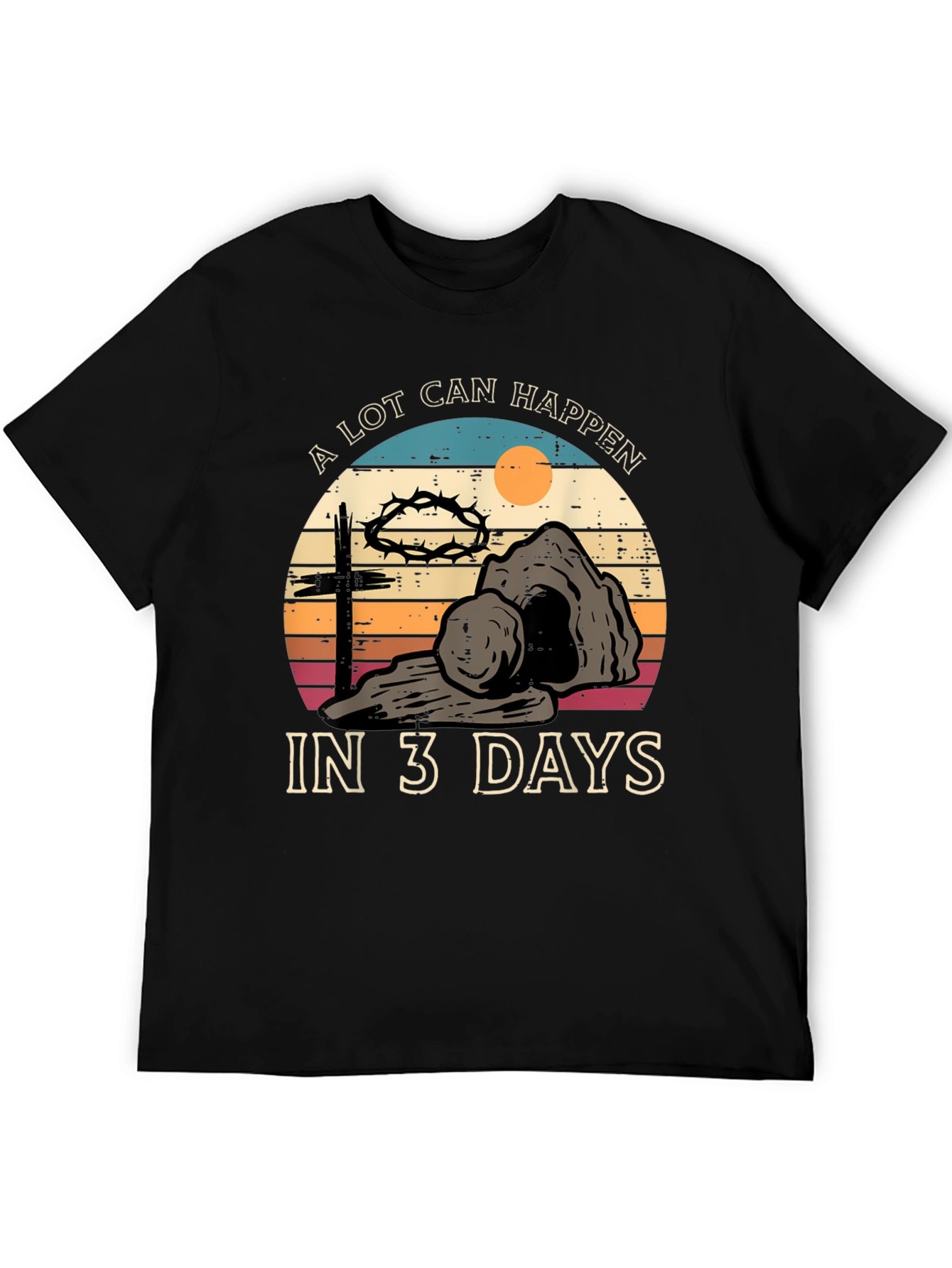 A Lot Can Happen in 3 Days Easter T-Shirt