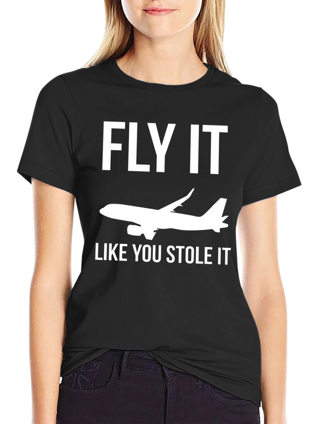 Fly It Like You Stole It T-Shirt