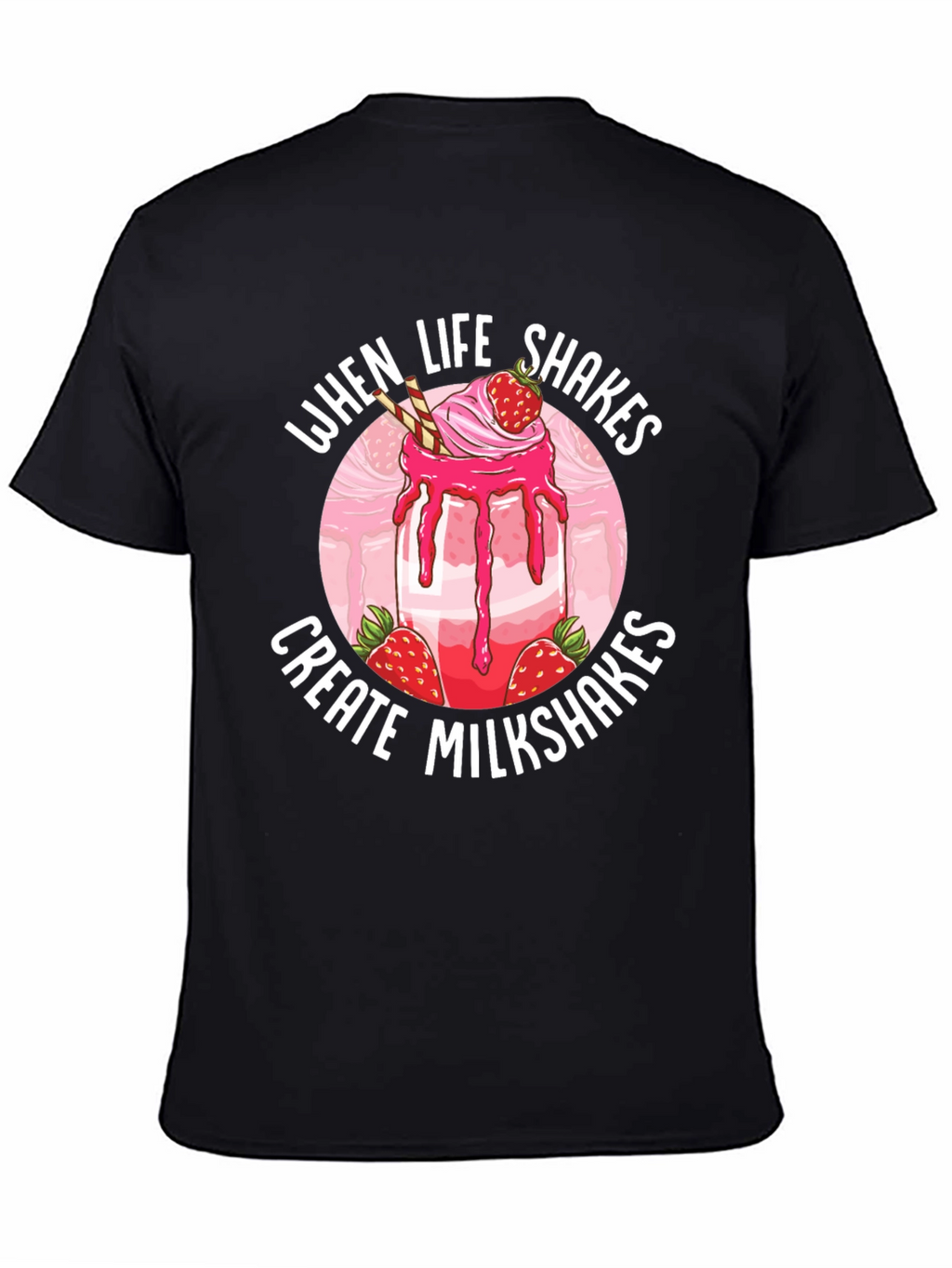 Life Shakes Milkshakes T-Shirt