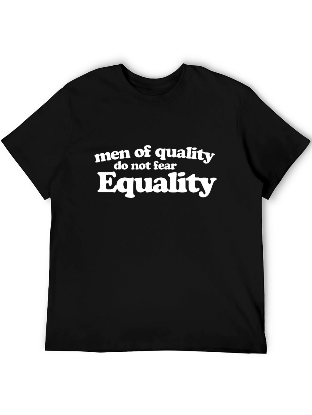 Equality T-Shirt: Men of Quality Graphic Tee