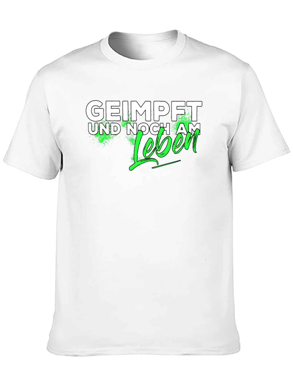 Geimpft Und Noch Am Leben T-Shirt