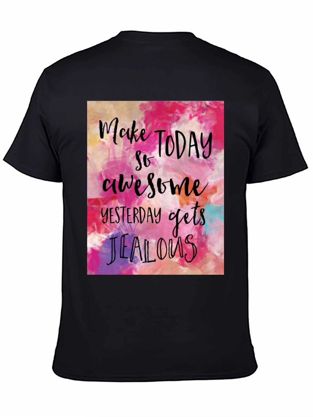 Inspirational T-Shirt - Make Today Awesome