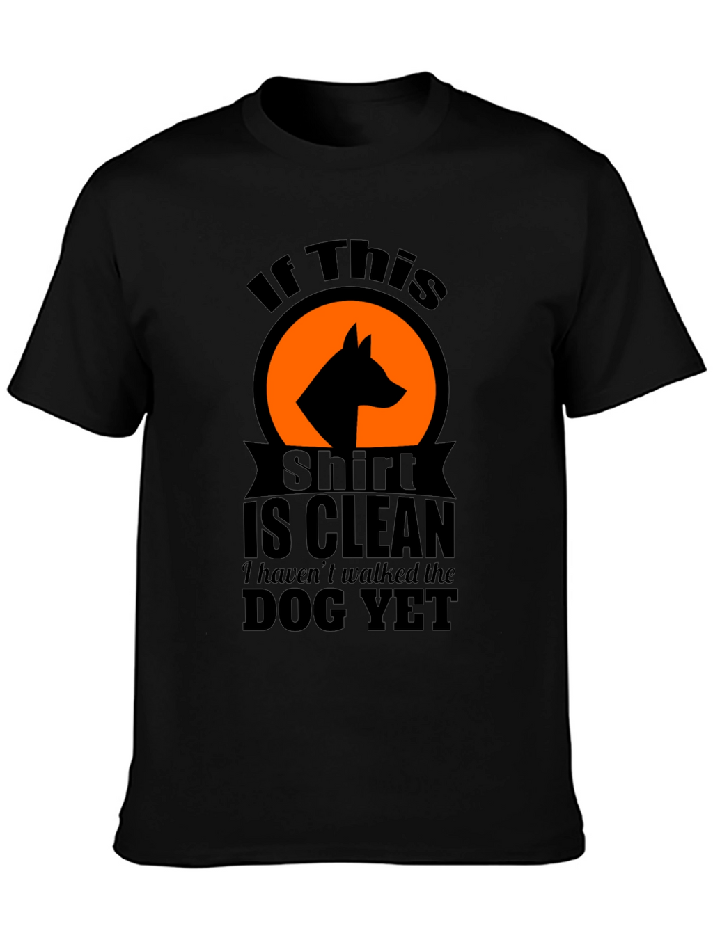 Dog Walk T-Shirt - If This Shirt Is Clean