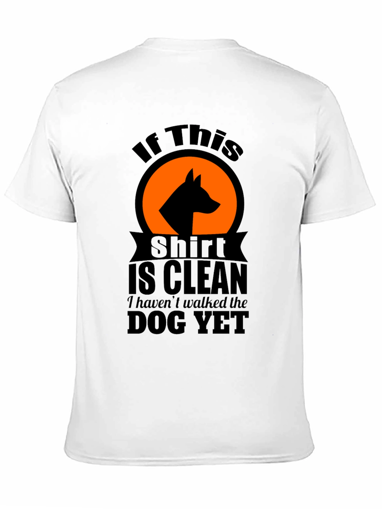 Dog Walk T-Shirt - If This Shirt Is Clean