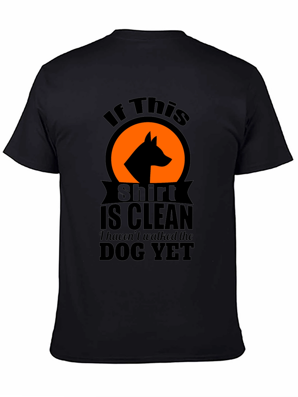 Dog Walk T-Shirt - If This Shirt Is Clean