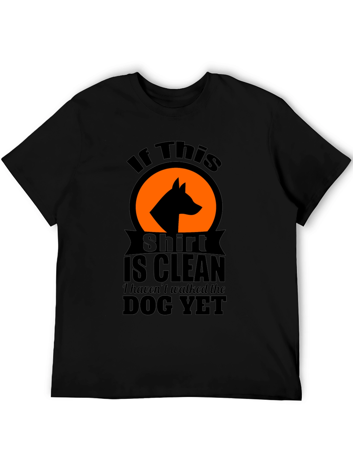 Dog Walk T-Shirt - If This Shirt Is Clean
