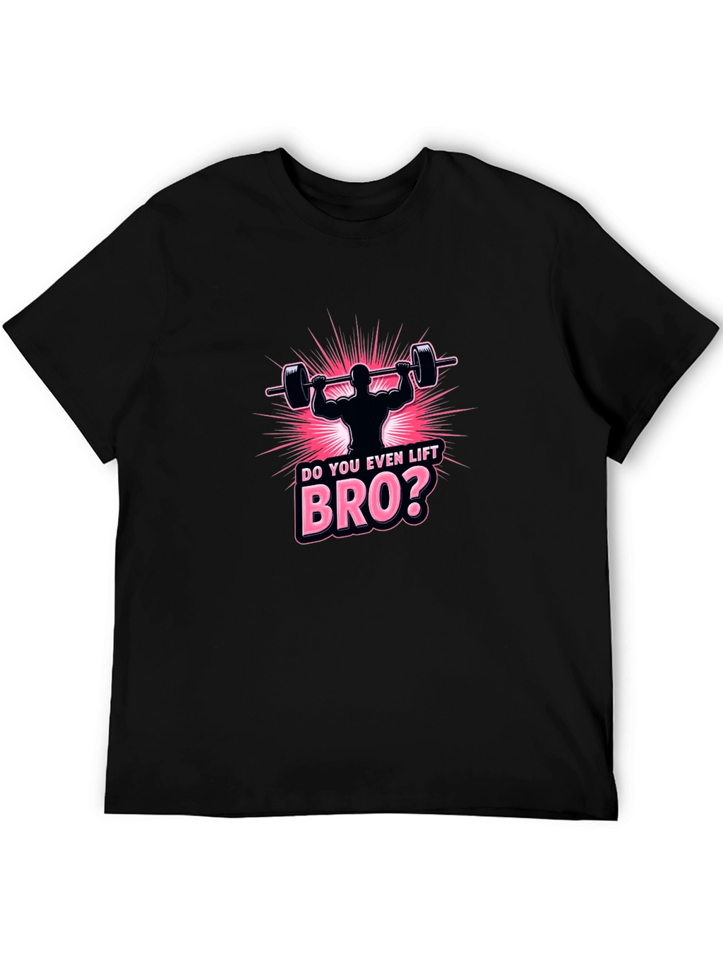 Do You Even Lift Bro? Graphic Tee