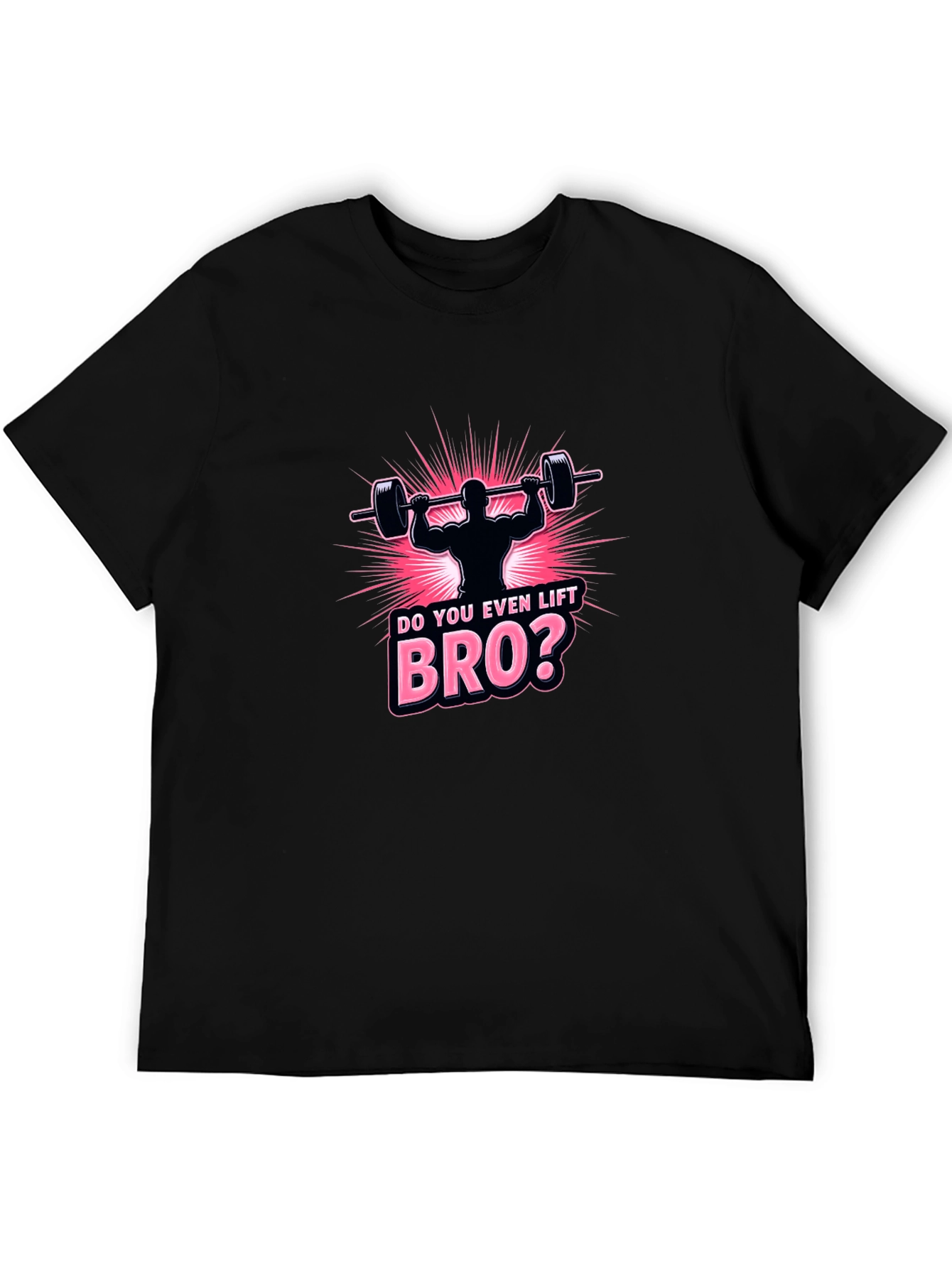 Do You Even Lift Bro? Graphic Tee