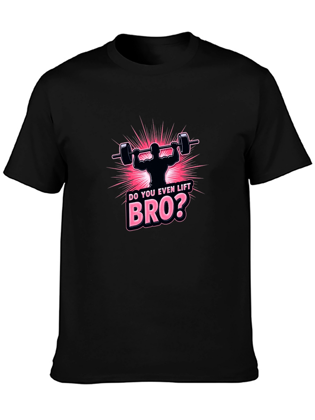 Do You Even Lift Bro? Graphic Tee
