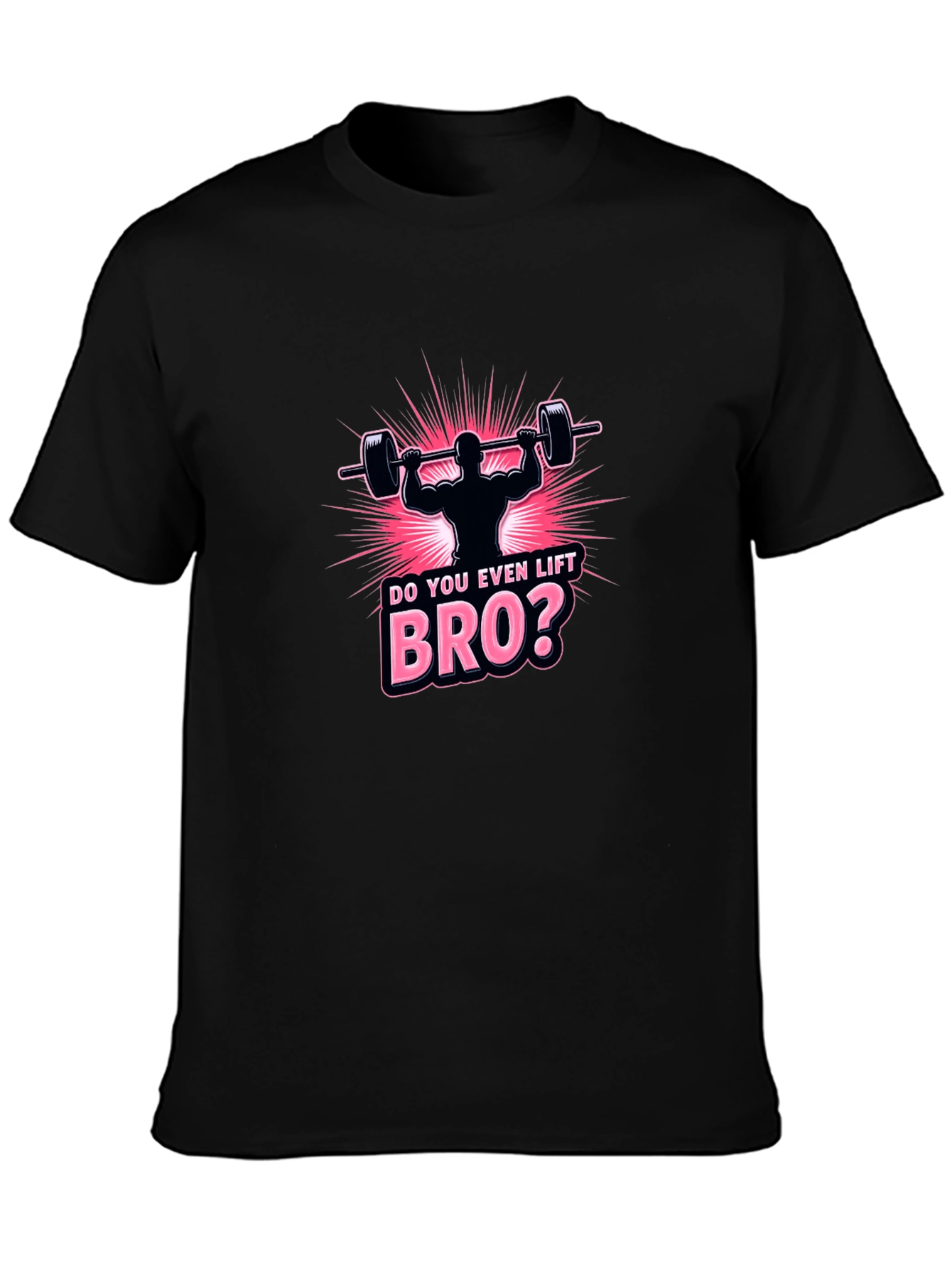 Do You Even Lift Bro? Graphic Tee