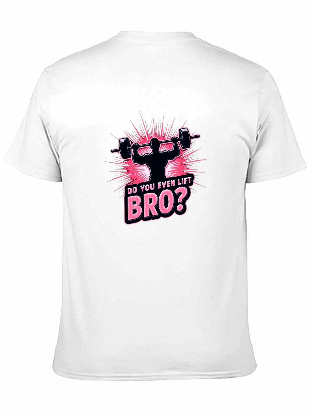 Do You Even Lift Bro? Graphic Tee