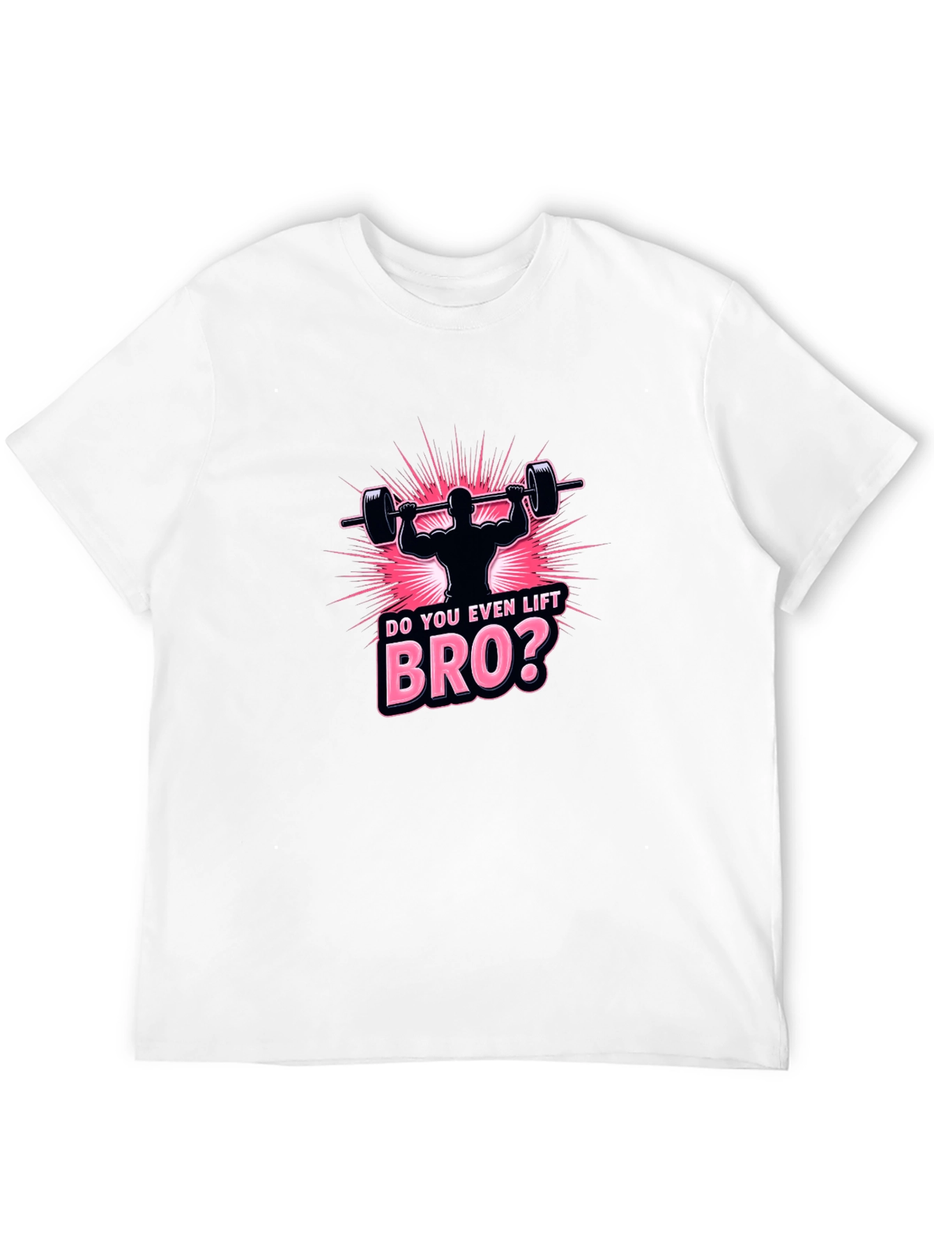 Do You Even Lift Bro? Graphic Tee