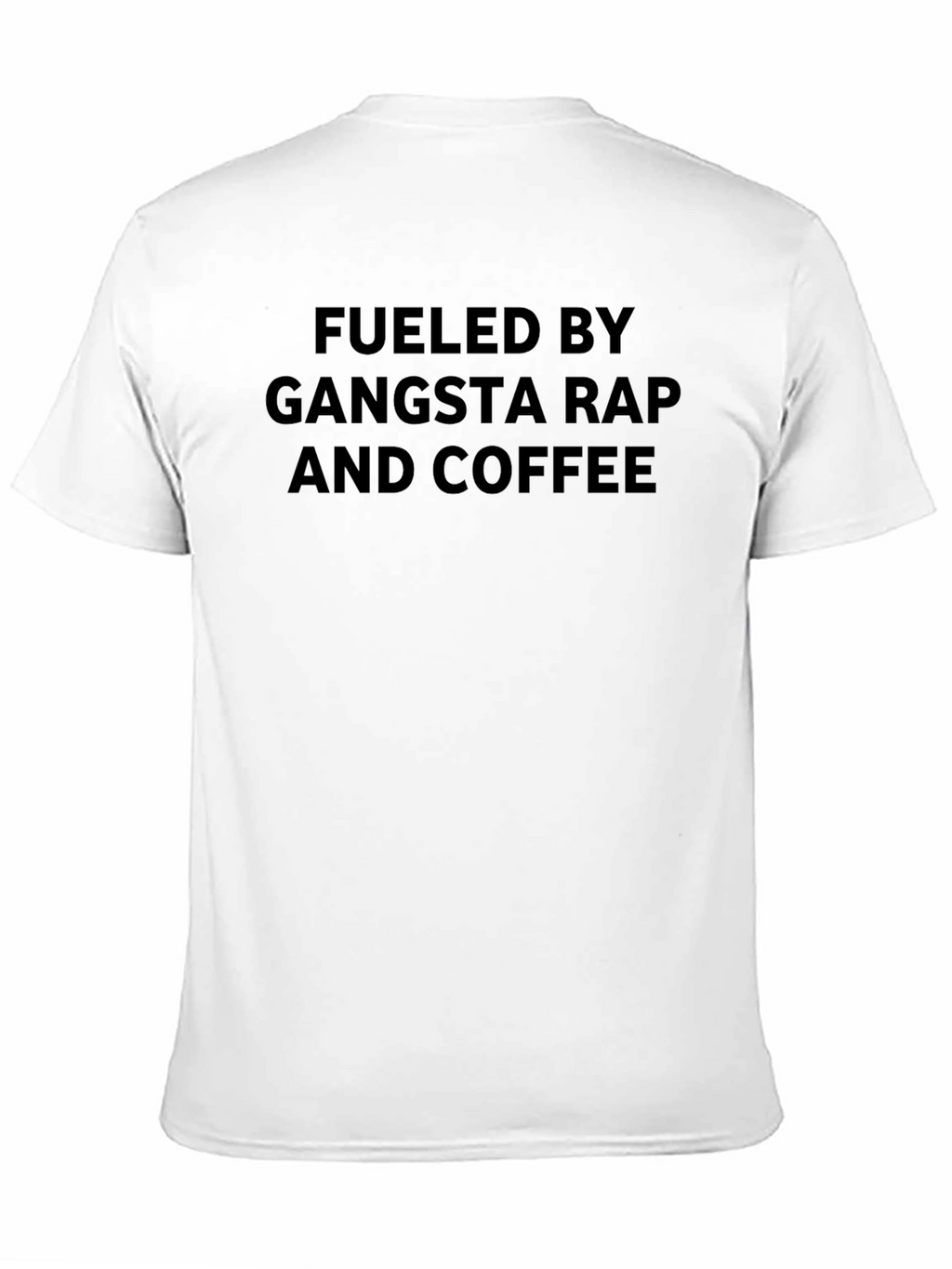 Fueled by Gangsta Rap & Coffee Black Graphic Tee