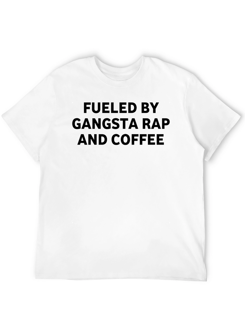 Fueled by Gangsta Rap & Coffee Black Graphic Tee