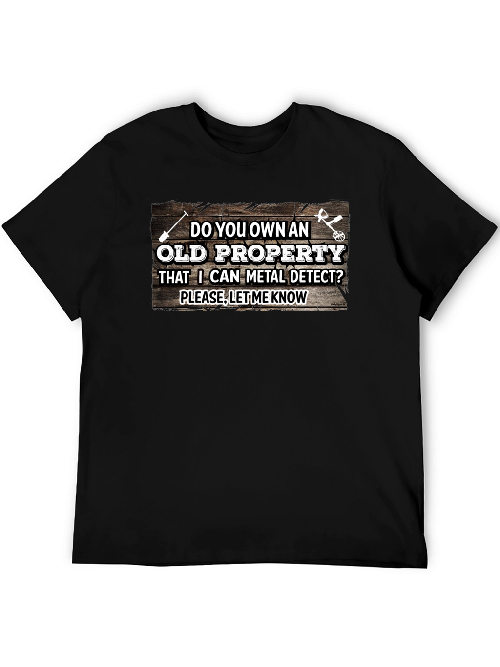 Metal Detecting Old Property T-Shirt