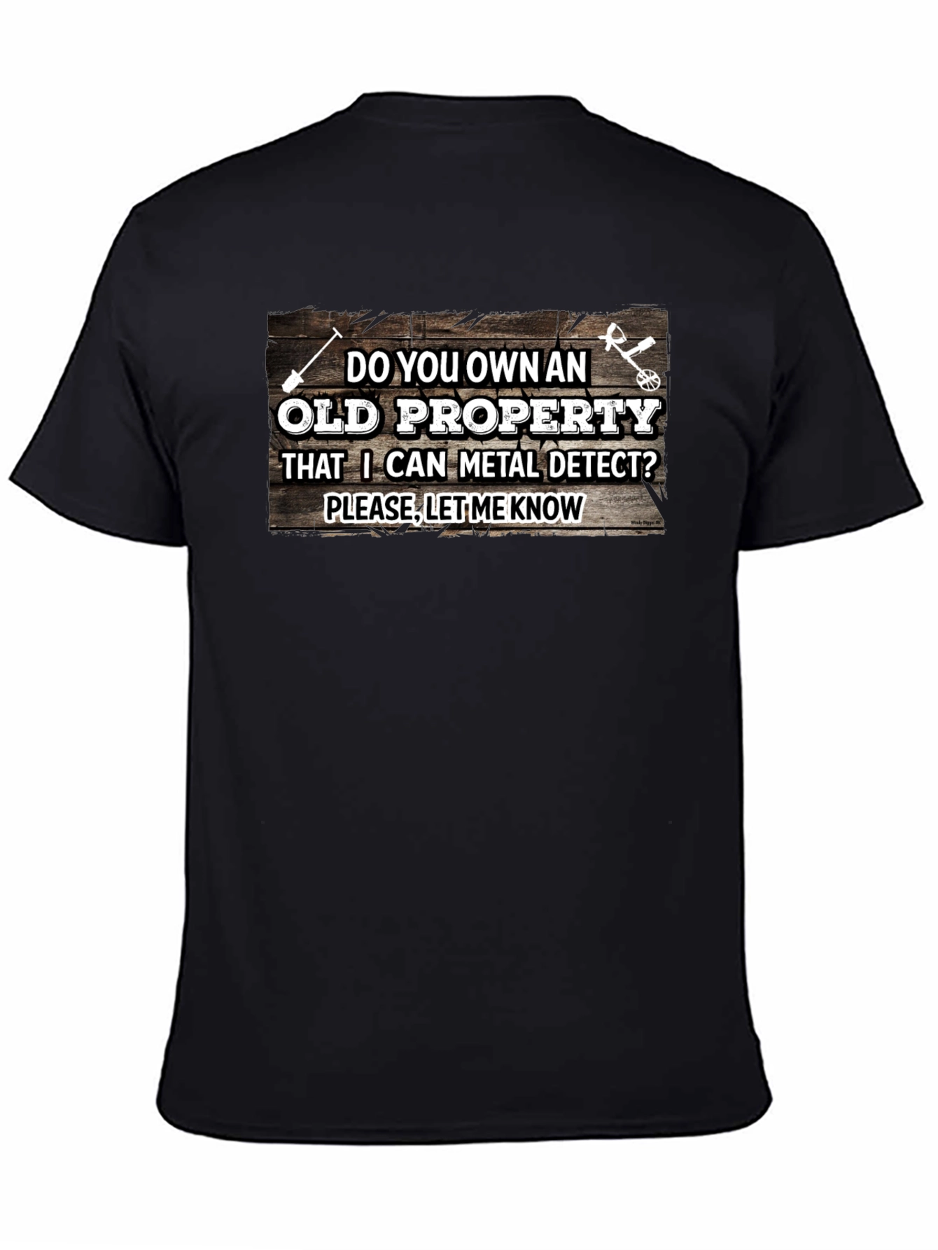Metal Detecting Old Property T-Shirt