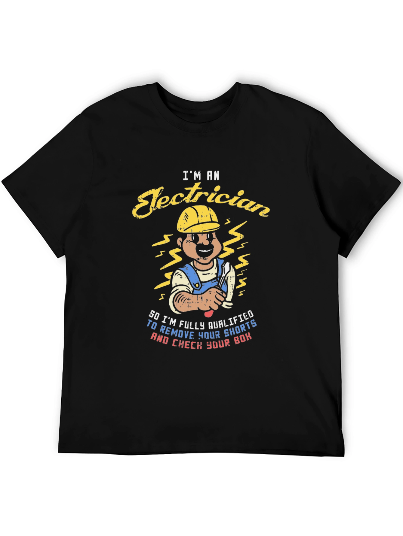 Electrician Humor T-Shirt - Remove Your Shorts
