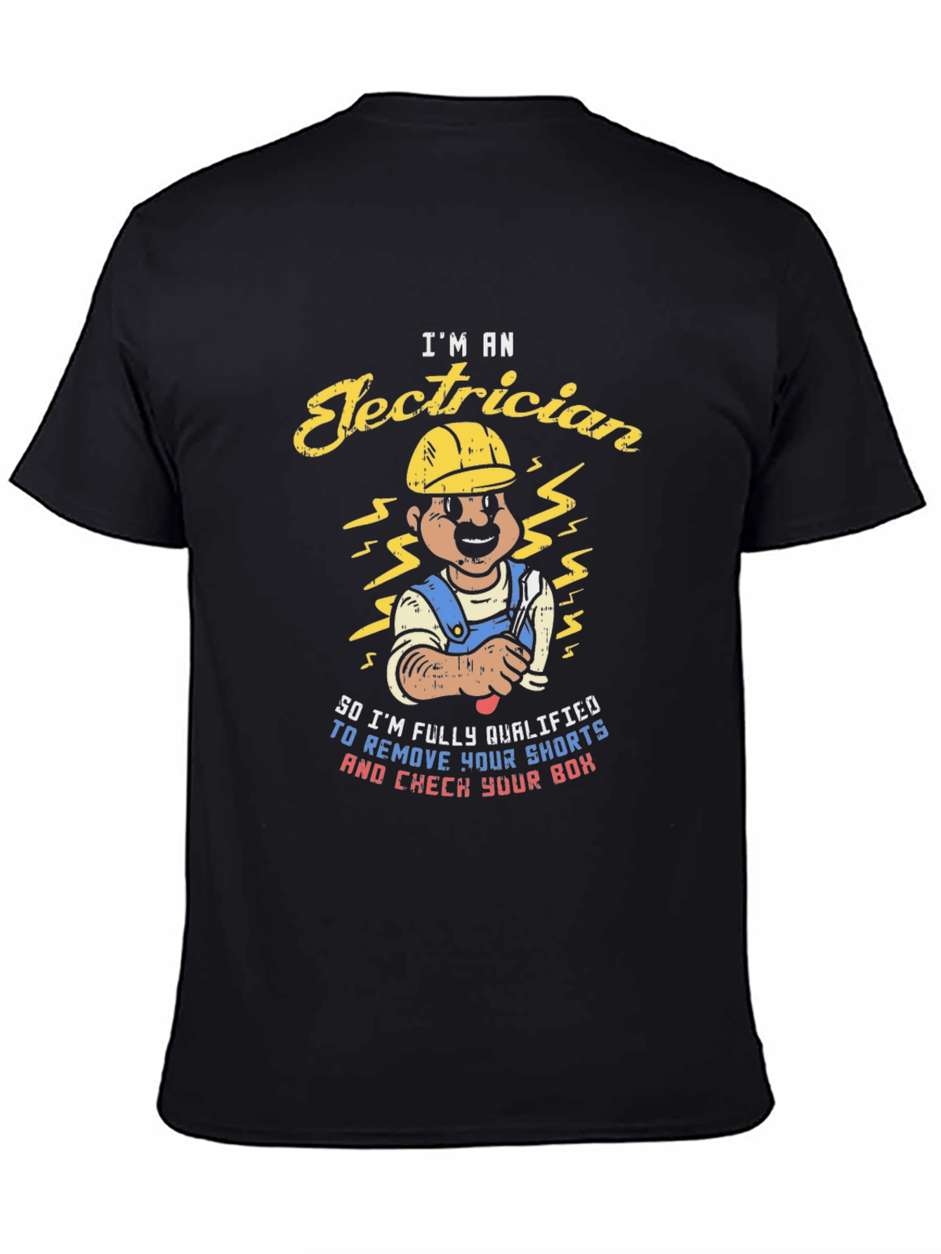Electrician Humor T-Shirt - Remove Your Shorts