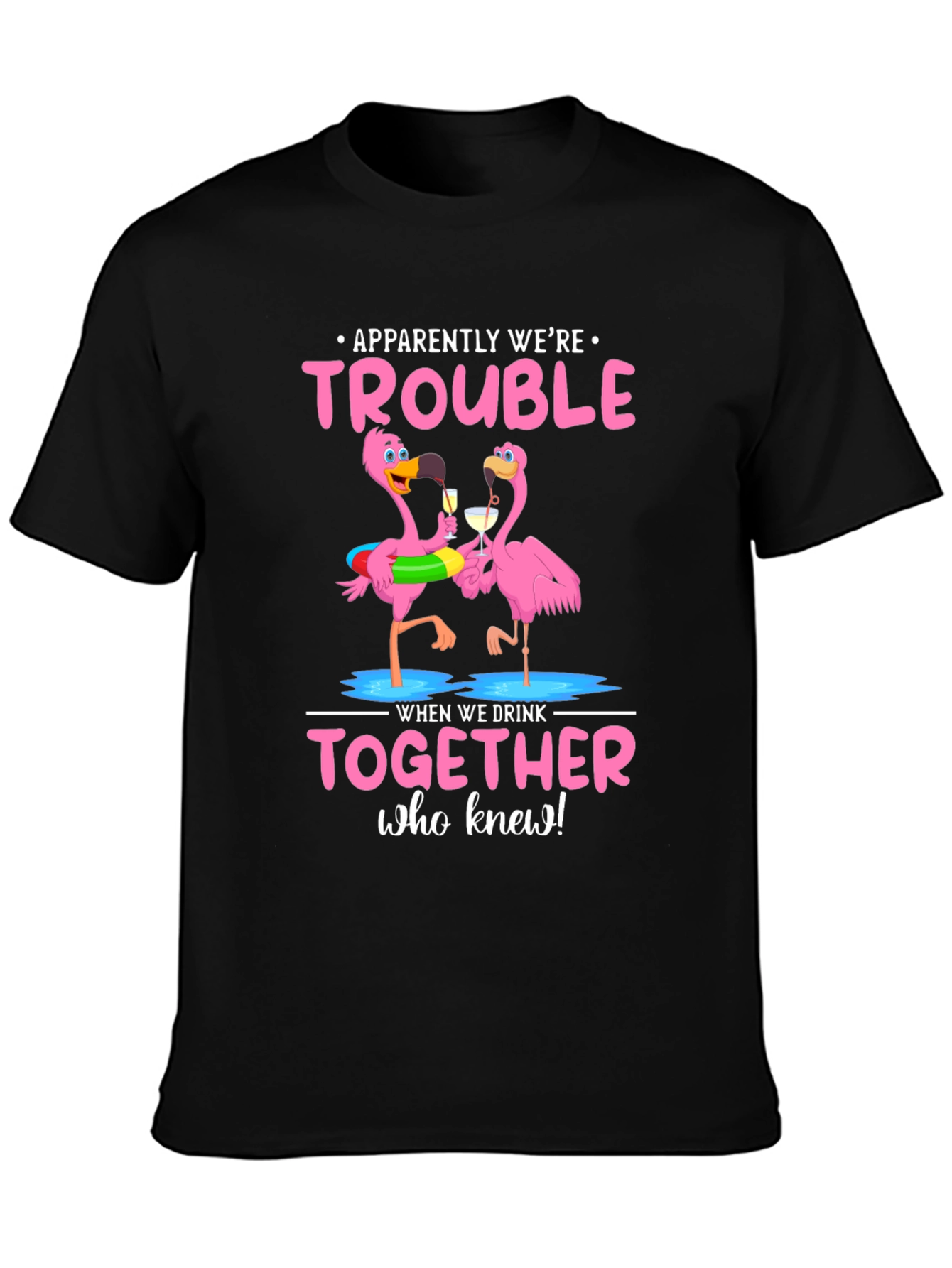 Flamingo Trouble T-Shirt: Drinking Buddies Apparel