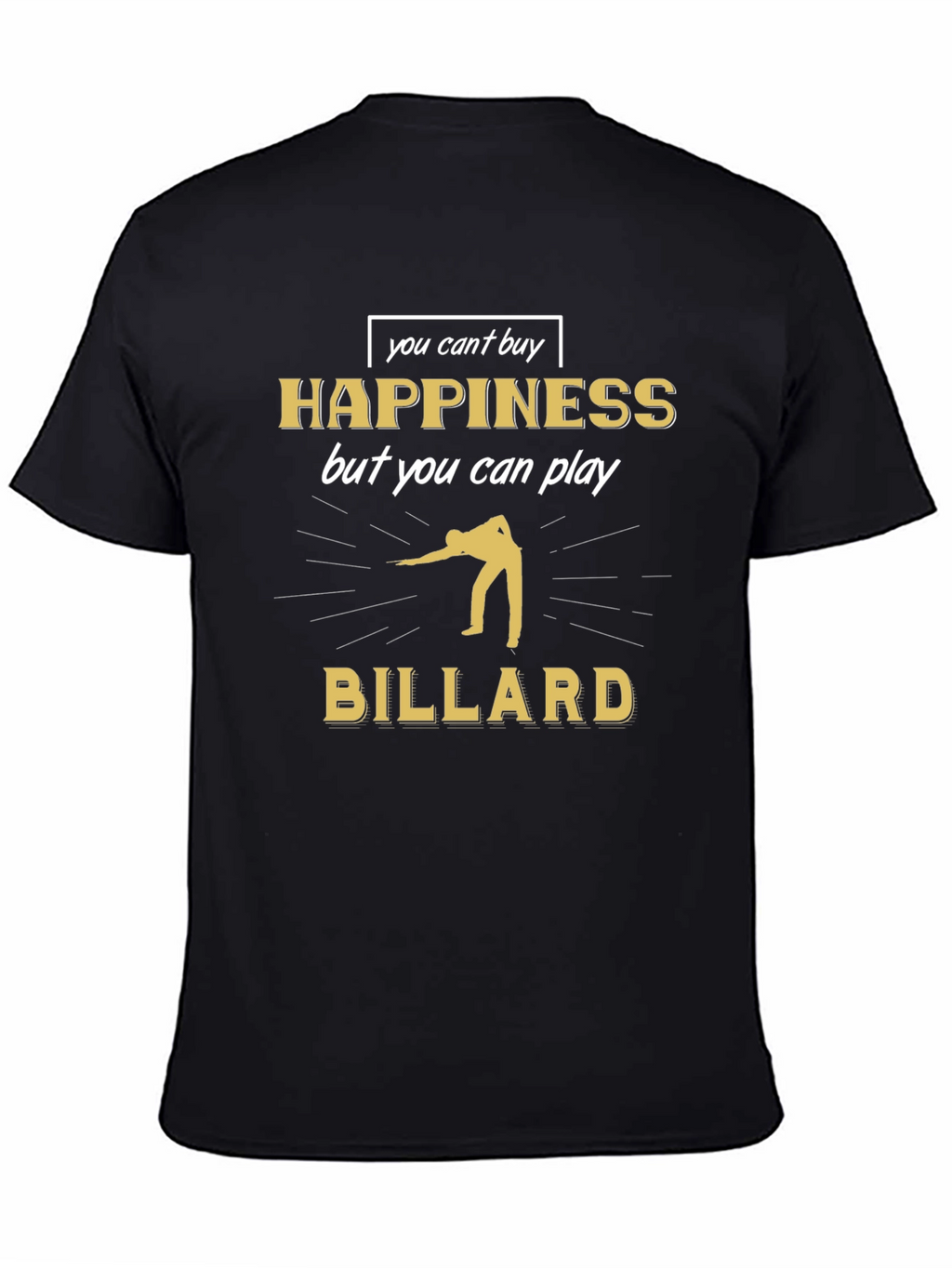 Billiard Player T-Shirt - Happiness Can Play Billiard Tee