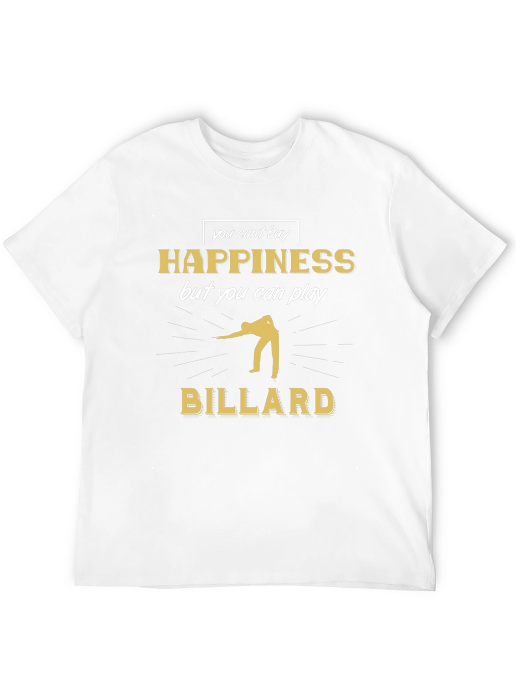 Billiard Player T-Shirt - Happiness Can Play Billiard Tee