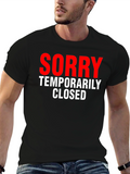 Sorry Temporarily Closed Graphic Tee