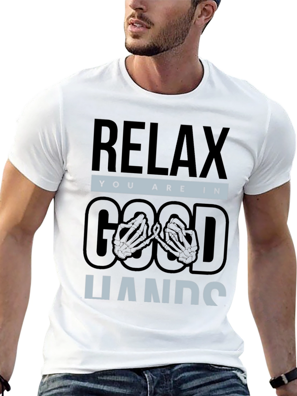 Relax You are in Good Hands T-Shirt