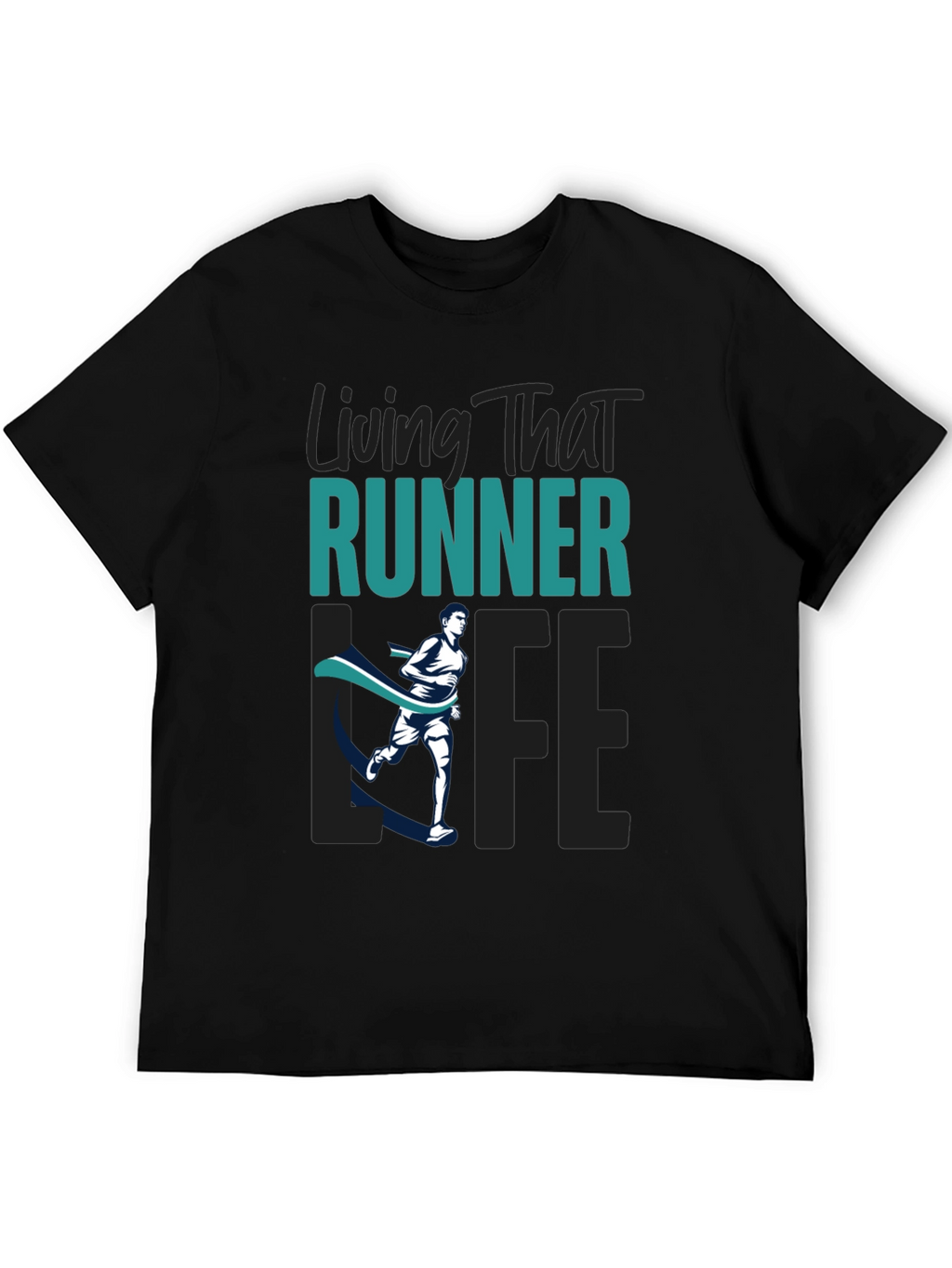 Living That Runner Life T-Shirt - Mens Graphic Tee
