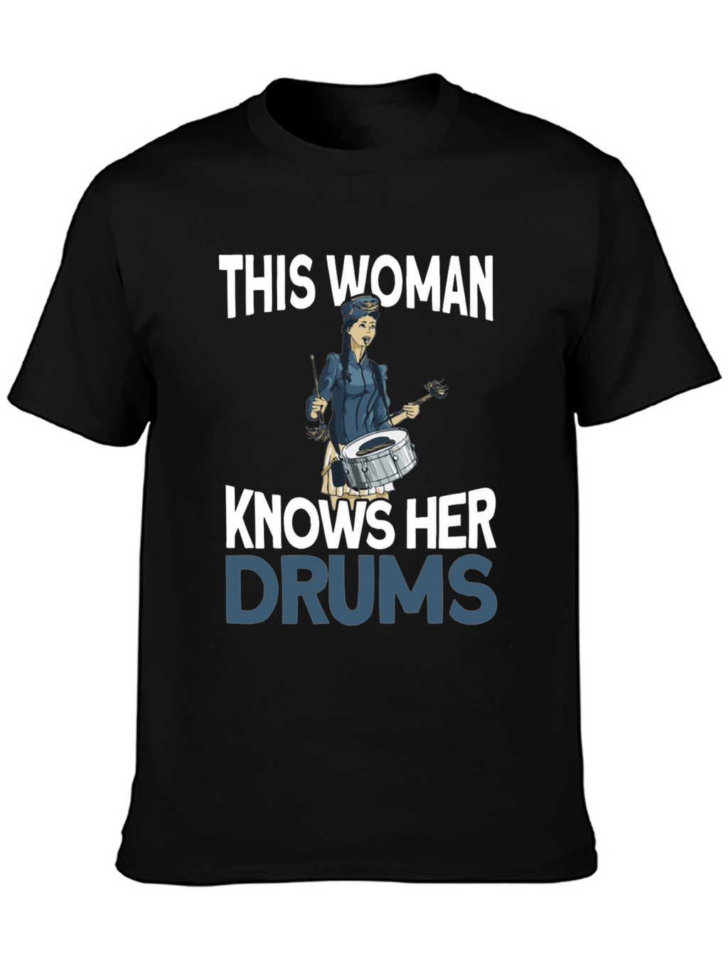 This Woman Knows Her Drums T-Shirt