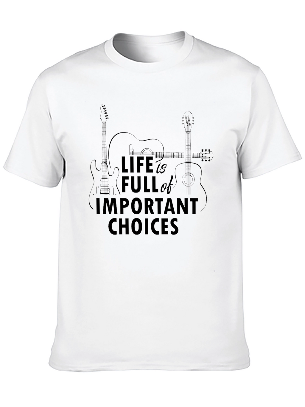Life is Full of Important Choices Graphic T-Shirt