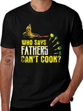 Fathers Can Cook T-Shirt - Novelty Dad Gift