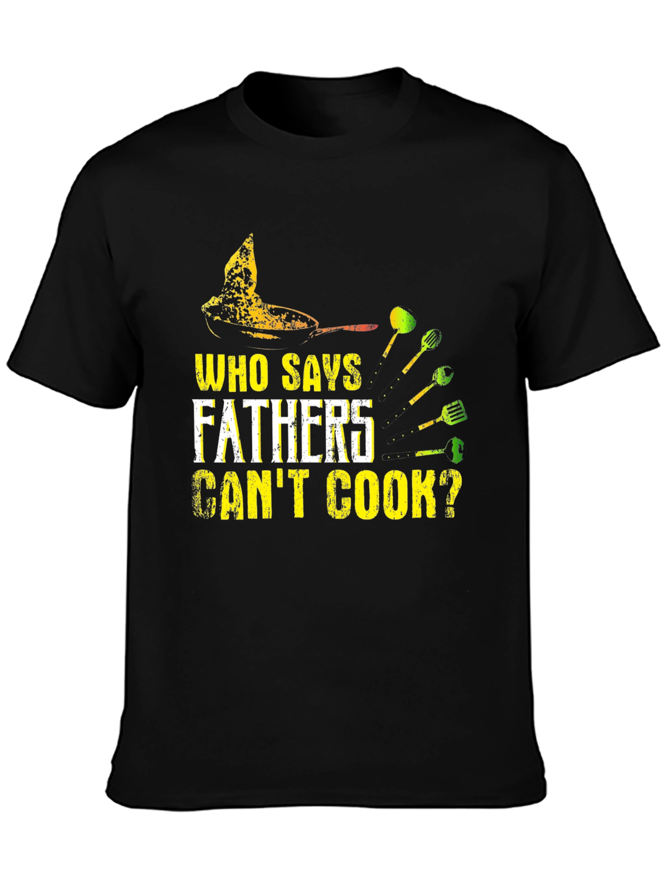 Fathers Can Cook T-Shirt - Novelty Dad Gift