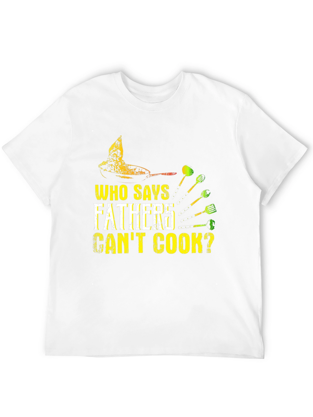 Fathers Can Cook T-Shirt - Novelty Dad Gift