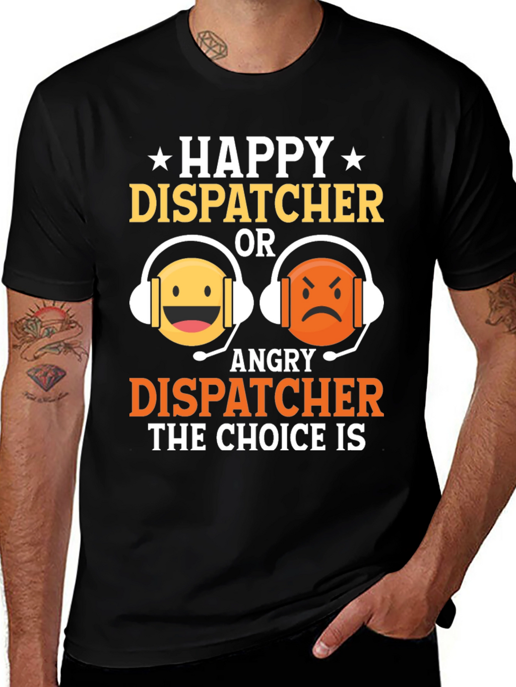 Happy or Angry Dispatcher Graphic T-Shirt